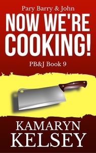  Kamaryn Kelsey - Pary Barry &amp; John- Now We're Cooking - PB &amp; J, #9.