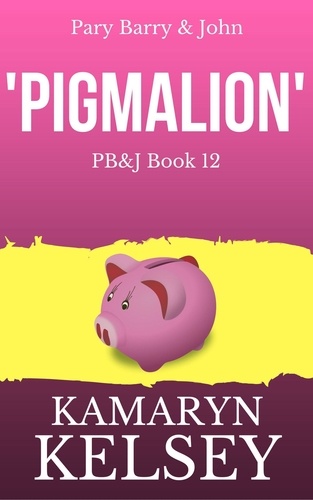  Kamaryn Kelsey - Pary Barry &amp; John- Pigmalion - PB &amp; J, #12.