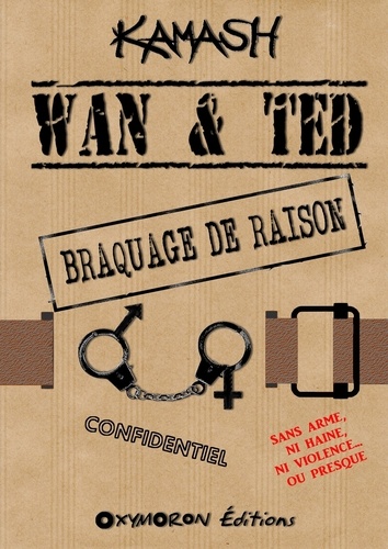 Wan & Ted - Braquage de Raison