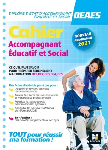 Cahier DEAES. Formation accompagnant éducatif et social  Edition 2021