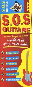Kamel Chenaouy - SOS guitare - Guide de la première prise en main.