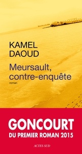 Livres télécharger des fichiers pdf Meursault, contre-enquête en francais par Kamel Daoud DJVU PDF MOBI