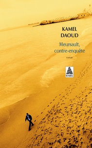 Kamel Daoud - Meursault, contre-enquête.