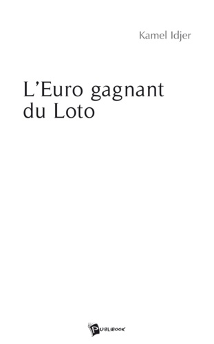 Kamel Idjer - L'euro gagnant du loto.