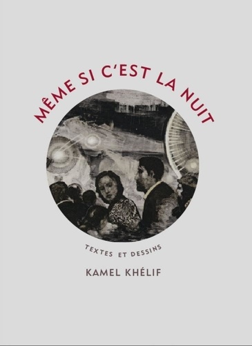 Kamel Khélif - Et même si la nuit - Tirage de tête.