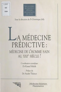 La médecine prédictive, médecine de l'homme sain au XXIe siècle ?