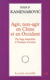 Agir, non-agir en Chine et en Occident