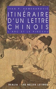 Itinéraire d'un lettré chinois