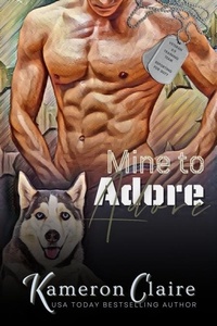  Kameron Claire - Mine to Adore - Veteran K9 Team, #4.