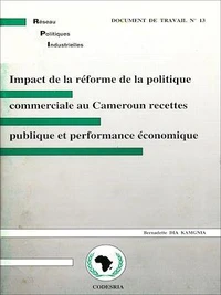 Impact de la réforme de la politique commerciale au Cameroun : recettes publique et performance économique