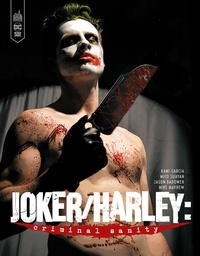 Kami Garcia et Mico Suayan - Joker/Harley : criminal sanity.