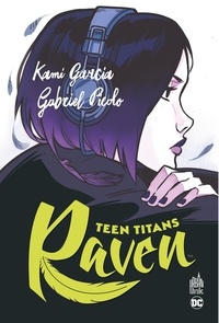 Kami Garcia et Gabriel Picolo - Teen Titans - Raven.