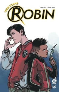Kami Garcia et Gabriel Picolo - Teen Titans : Robin  : Teen Titans : Robin.
