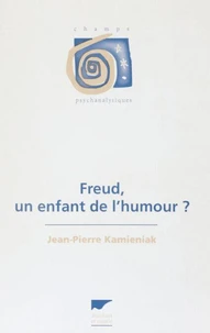 Freud, Un Enfant De L'Humour ?