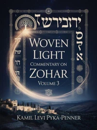 Woven Light Commentary On Zohar Volume 3