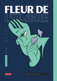 Fleur de l'ombre Intégrale Tome 1