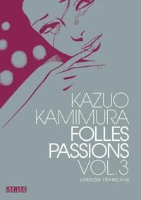 Folles passions Tome 3