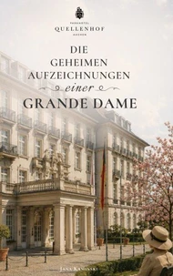 Die geheimen Aufzeichnungen der Grand Dame