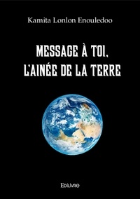 Kamita Lonlon Enouledoo - Message à toi, l'ainée de la Terre.