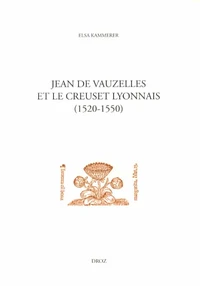 Jean de Vauzelles et le creuset lyonnais