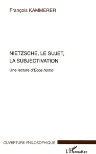 Nietzsche, le sujet, la subjectivation