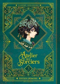 L'Atelier des Sorciers T03 Edition Grimoire