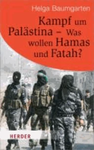 Kampf um Palästina - Was wollen Hamas und Fatah?