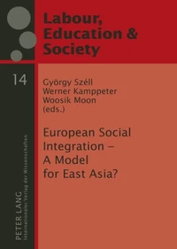 European Social Integration – A Model for East Asia?