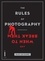 The Rules of Photography (And When to Break Them) /anglais