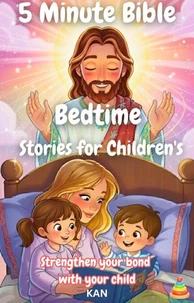 5 Minute Bible Bedtime Stories for Children's : Strengthen your bond with your child