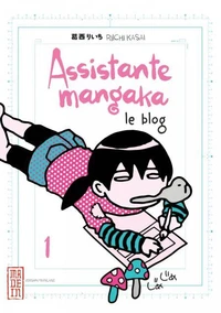 Assistante mangaka, le blog Tome 1