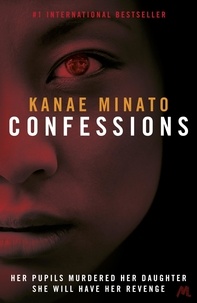 Kanae Minato et Stephen Snyder - Confessions.