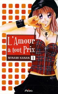 Kanan Minami - L'Amour à tout prix Tome 1 : .