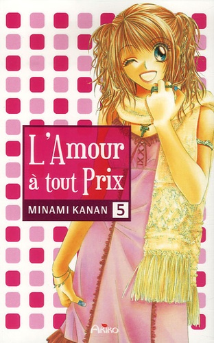 Kanan Minami - L'Amour à tout prix Tome 5 : .