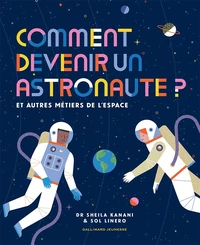 Comment devenir un astronaute ?