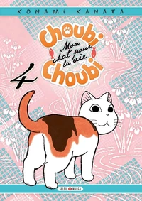 Choubi-Choubi, mon chat pour la vie Tome 4