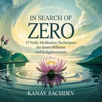 In search of zero : 17 Vedic Meditation Techniques for Inner Stillness and Enlightenment