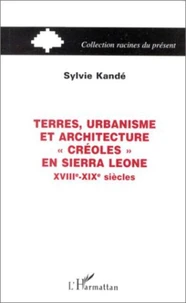 Terres, urbanisme et architecture "créoles" en Sierra Leone