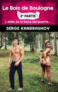 Le Bois de Boulogne - Tome 2, l'Allée de la Reine Marguerite..