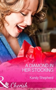 Kandy Shepherd - A Diamond in Her Stocking.