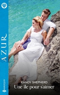 T&eacute;l&eacute;chargements de livres pour ipads Une &icirc;le pour s'aimer 9782280498951 par Kandy Shepherd en francais PDF