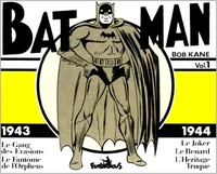 Batman Volume 1 : 1943-1944. Le Gang Des Evasions, Le Fantome De L'Orpheus, Le Joker, Le Renard, L'Heritage Truque