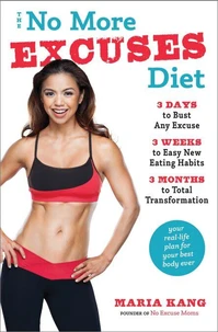 The No More Excuses Diet