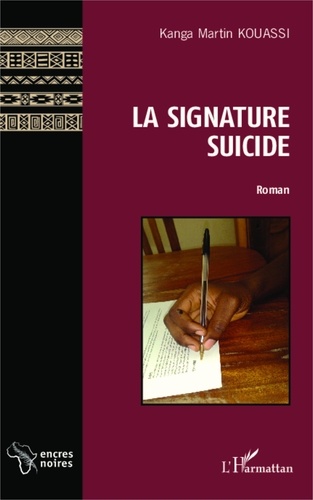 Kanga Martin Kouassi - La signature suicide.