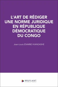 L'art de rédiger une norme juridique en République démocratique du Congo