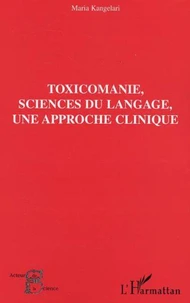 Toxicomanie, science du langage, une approche clinique