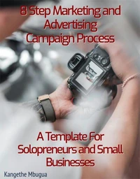 8 Step Marketing and Advertising Campaign Process