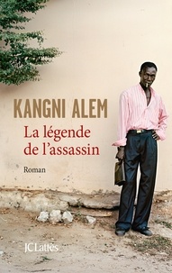 Kangni Alem - La légende de l'assassin.