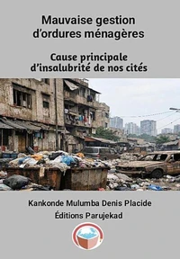 Mauvaise gestion d’ordures ménagères, cause principale d’insalubrité de nos cités