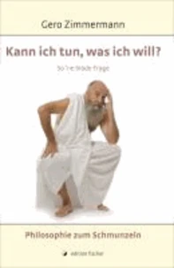 Kann ich tun, was ich will?